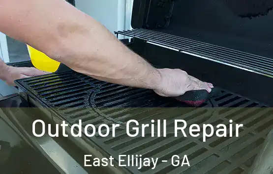 Outdoor Grill Repair East Ellijay - GA