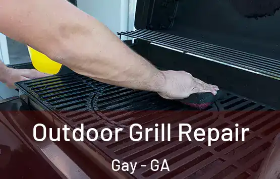  Outdoor Grill Repair Gay - GA