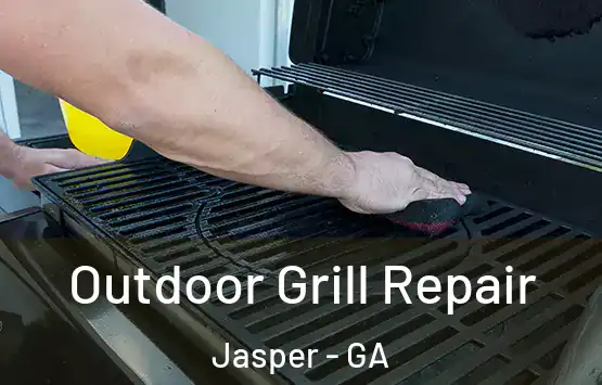  Outdoor Grill Repair Jasper - GA