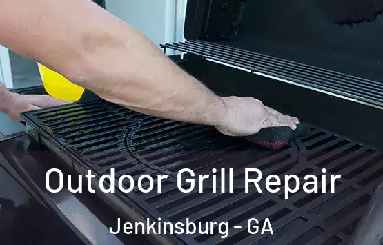  Outdoor Grill Repair Jenkinsburg - GA
