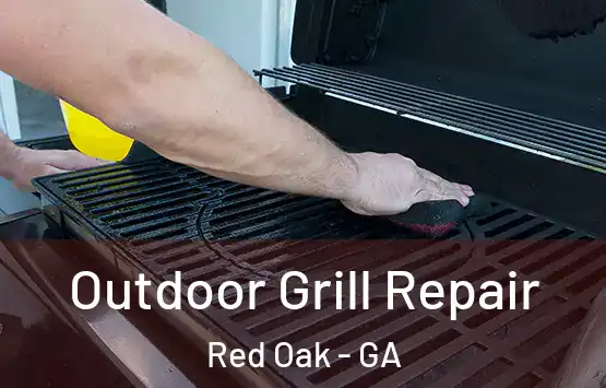  Outdoor Grill Repair Red Oak - GA