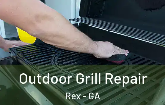  Outdoor Grill Repair Rex - GA