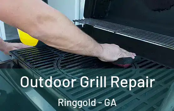  Outdoor Grill Repair Ringgold - GA