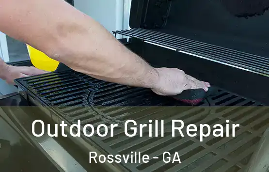  Outdoor Grill Repair Rossville - GA