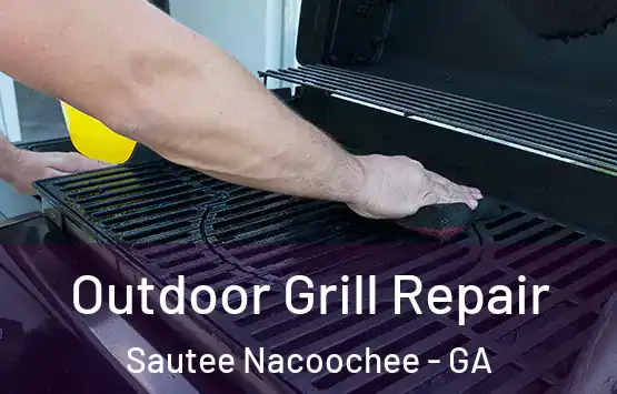 Outdoor Grill Repair Sautee Nacoochee - GA