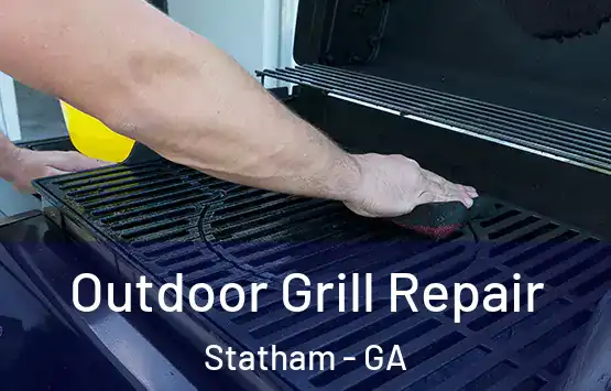 Outdoor Grill Repair Statham - GA