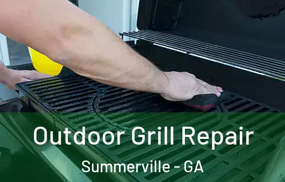  Outdoor Grill Repair Summerville - GA