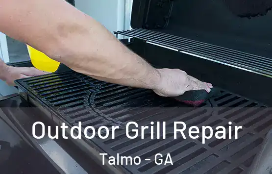  Outdoor Grill Repair Talmo - GA