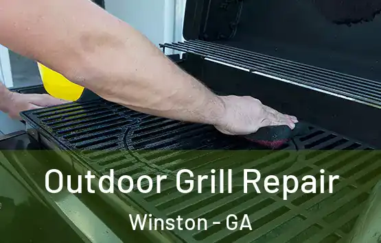  Outdoor Grill Repair Winston - GA