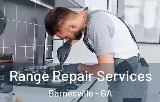  Range Repair Services Barnesville - GA