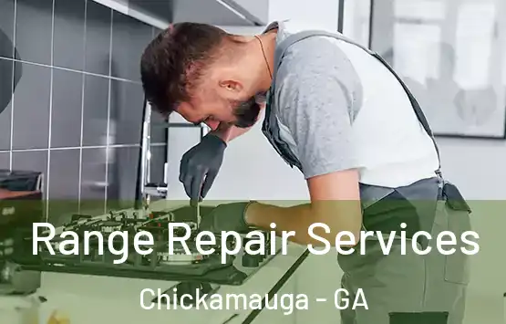  Range Repair Services Chickamauga - GA