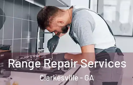  Range Repair Services Clarkesville - GA