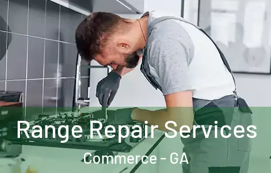  Range Repair Services Commerce - GA