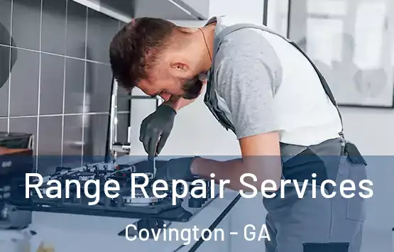  Range Repair Services Covington - GA