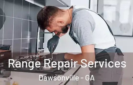  Range Repair Services Dawsonville - GA