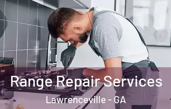  Range Repair Services Lawrenceville - GA