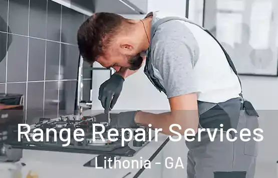  Range Repair Services Lithonia - GA