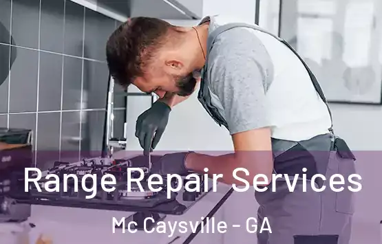  Range Repair Services Mc Caysville - GA