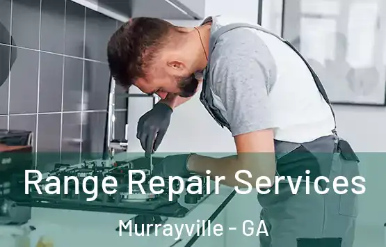  Range Repair Services Murrayville - GA