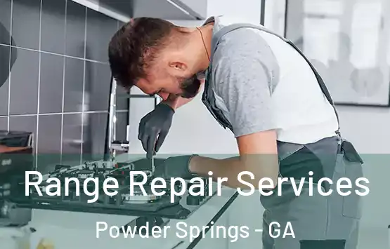  Range Repair Services Powder Springs - GA