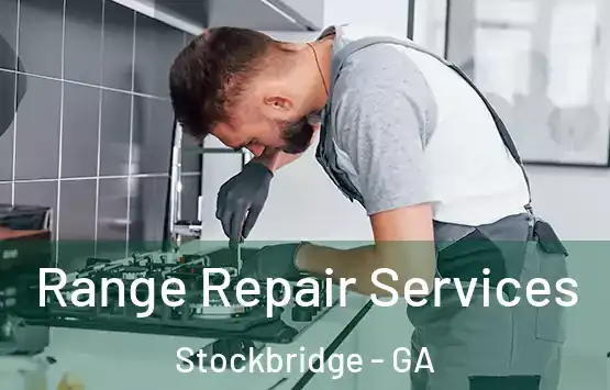  Range Repair Services Stockbridge - GA