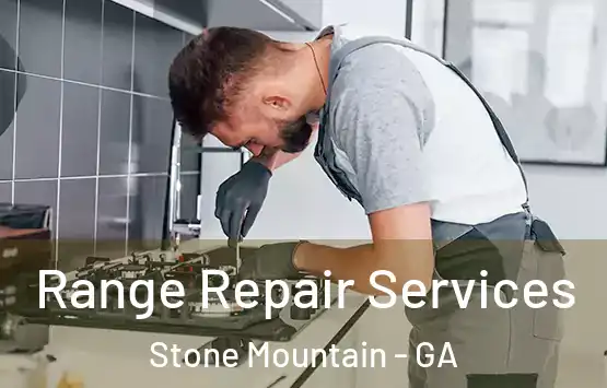  Range Repair Services Stone Mountain - GA