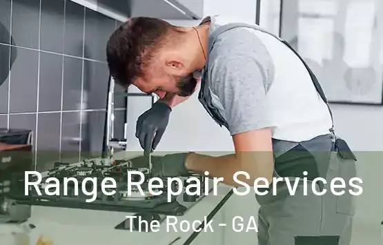  Range Repair Services The Rock - GA