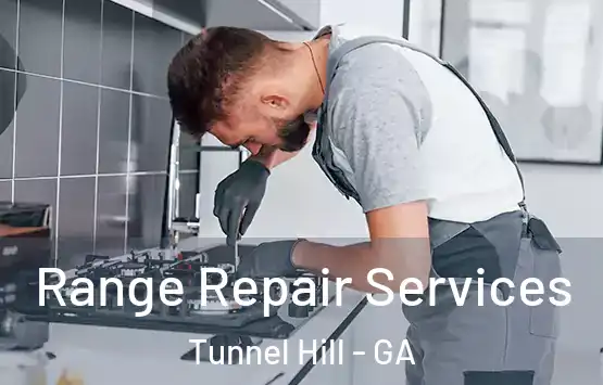  Range Repair Services Tunnel Hill - GA