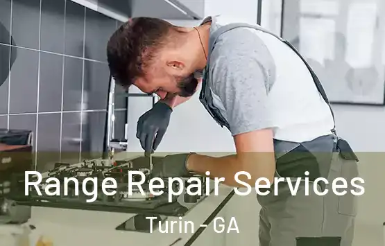  Range Repair Services Turin - GA