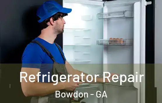  Refrigerator Repair Bowdon - GA