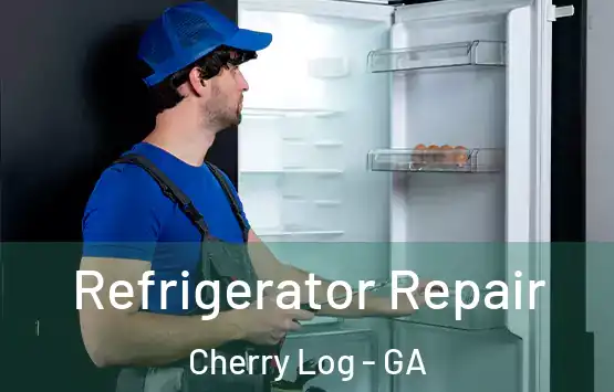  Refrigerator Repair Cherry Log - GA