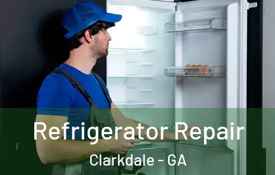  Refrigerator Repair Clarkdale - GA