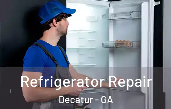  Refrigerator Repair Decatur - GA