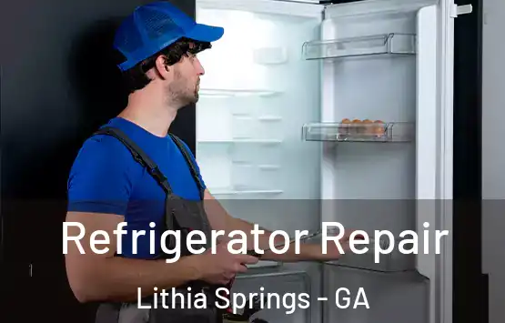  Refrigerator Repair Lithia Springs - GA