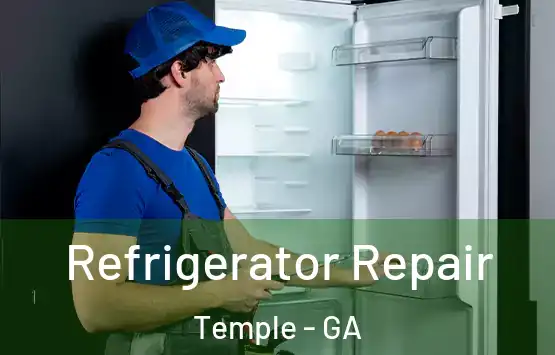  Refrigerator Repair Temple - GA