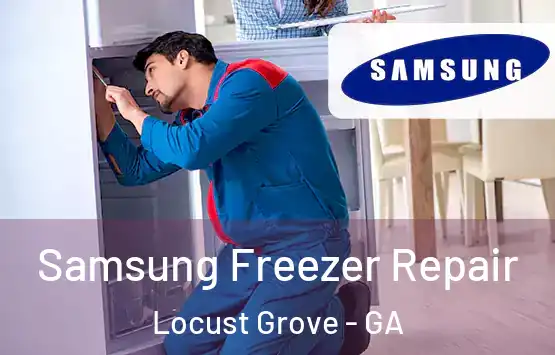  Samsung Freezer Repair Locust Grove - GA