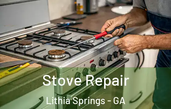  Stove Repair Lithia Springs - GA