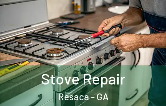  Stove Repair Resaca - GA