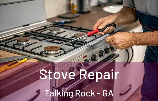  Stove Repair Talking Rock - GA