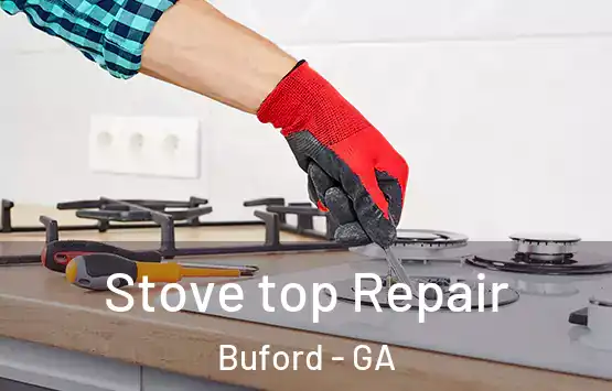  Stove top Repair Buford - GA