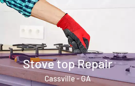  Stove top Repair Cassville - GA
