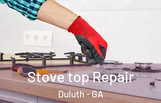  Stove top Repair Duluth - GA