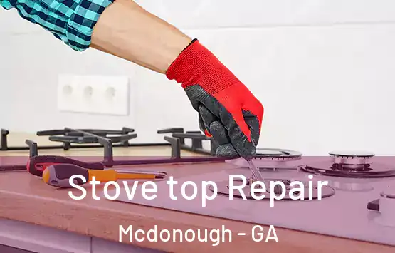 Stove top Repair Mcdonough - GA