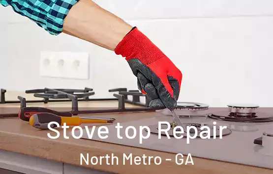  Stove top Repair North Metro - GA