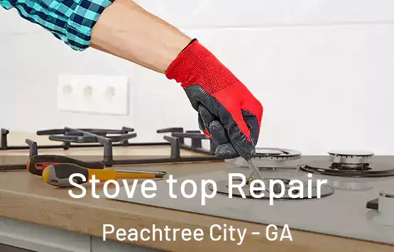  Stove top Repair Peachtree City - GA