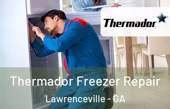  Thermador Freezer Repair Lawrenceville - GA
