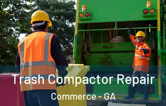  Trash Compactor Repair Commerce - GA
