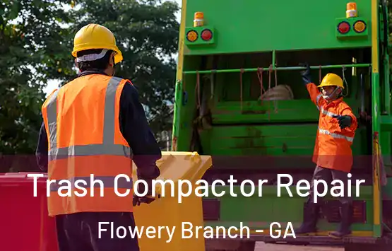  Trash Compactor Repair Flowery Branch - GA
