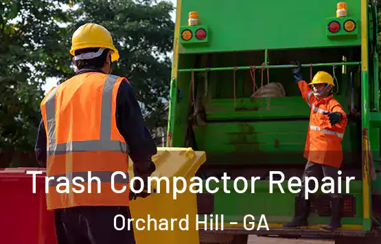  Trash Compactor Repair Orchard Hill - GA