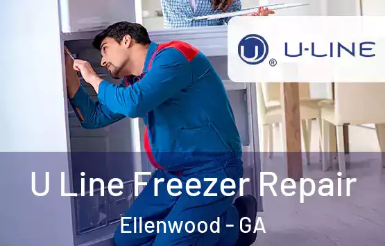  U Line Freezer Repair Ellenwood - GA